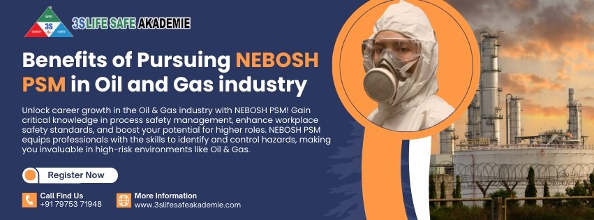 Benefits of Pursuing NEBOSH PSM in Oil and Gas Industry